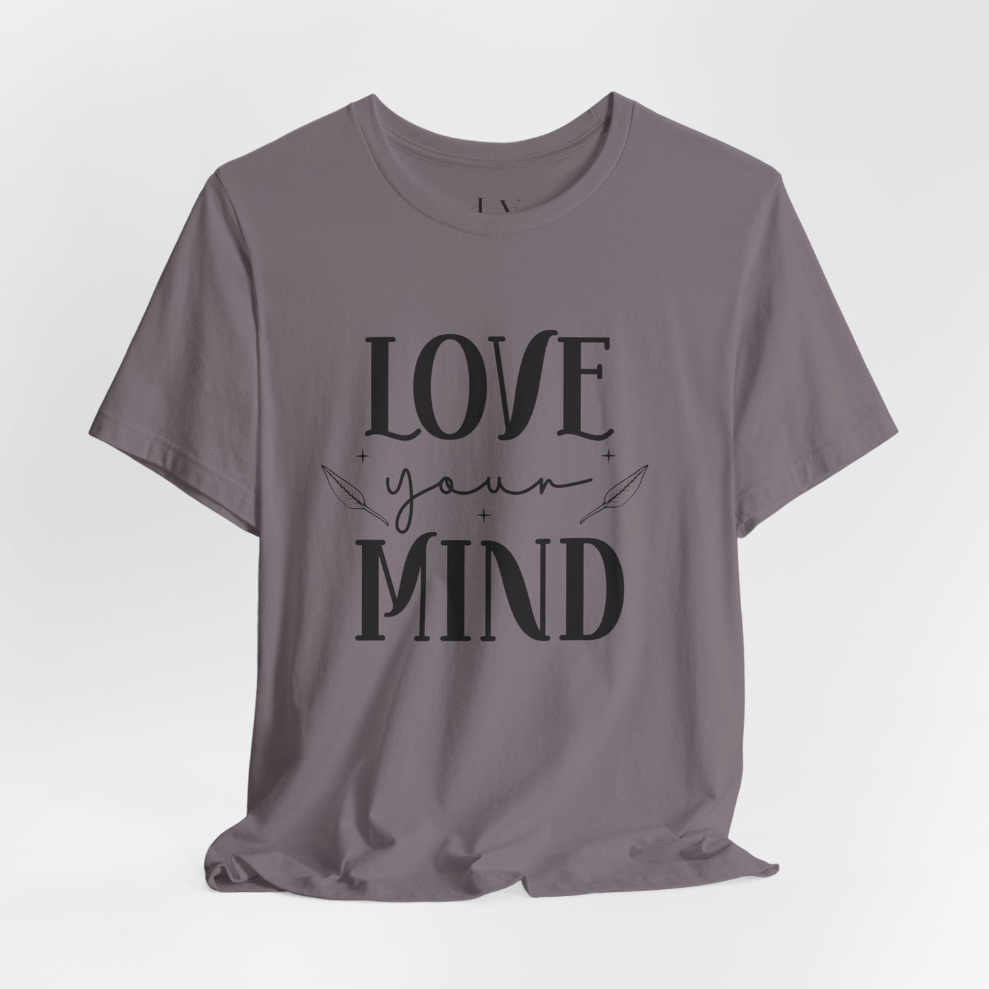 Love Your Mind T-Shirt