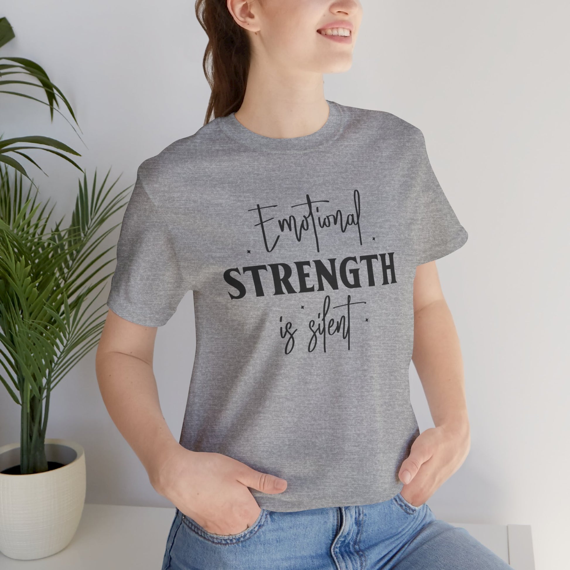 Emotional Strength is Silent T-Shirt - JOURNAL VENUE