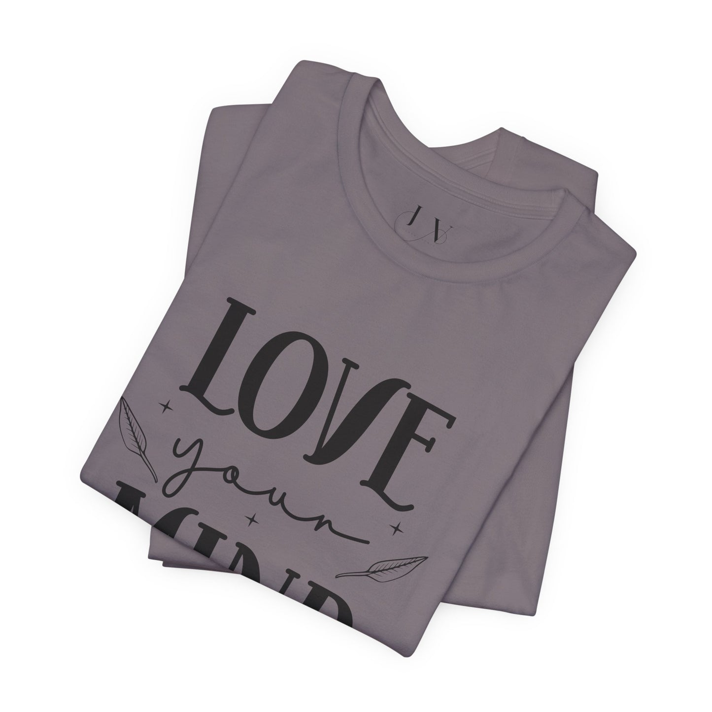 Love Your Mind T-Shirt