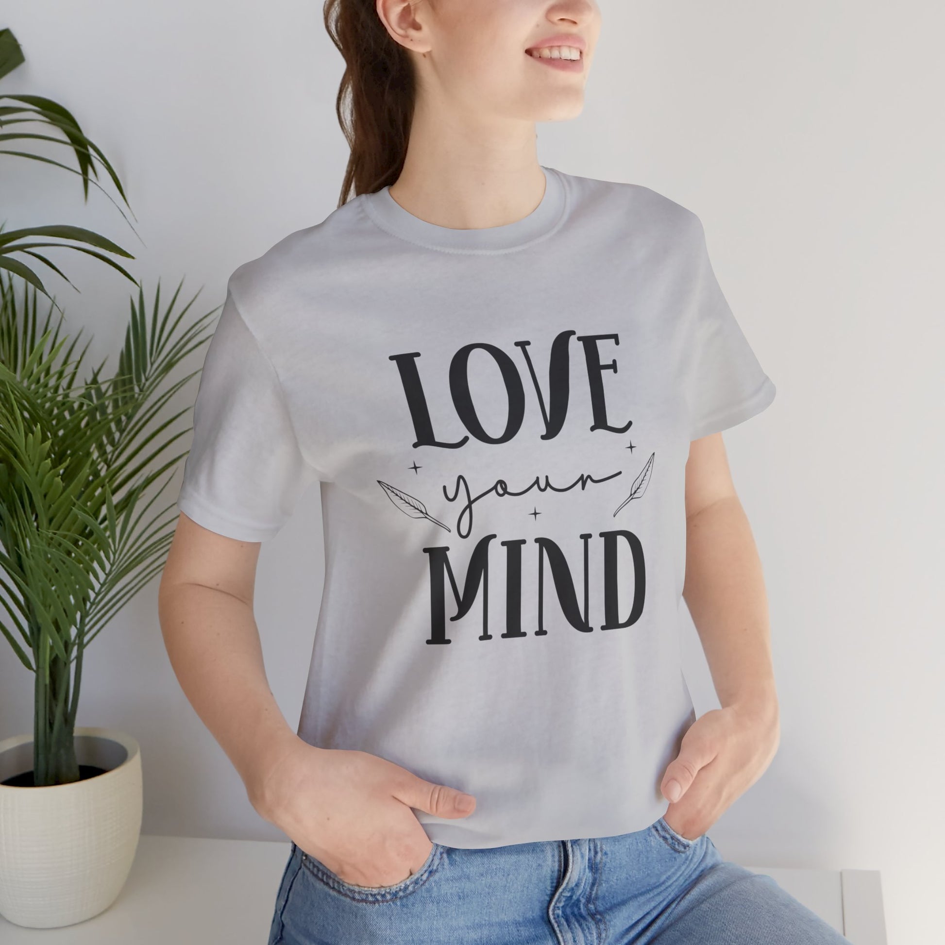 Love Your Mind T-Shirt- JOURNAL VENUE