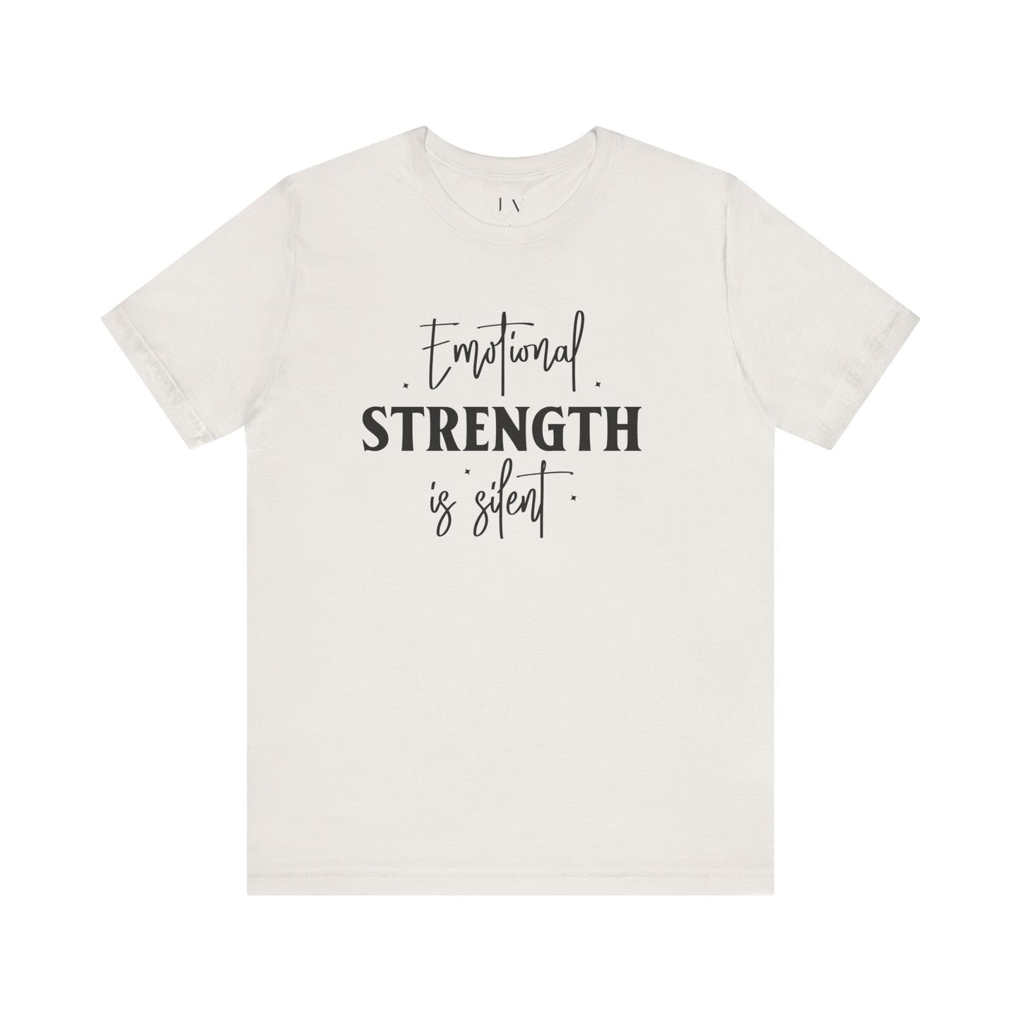 Emotional Strength is Silent T-Shirt - JOURNAL VENUE