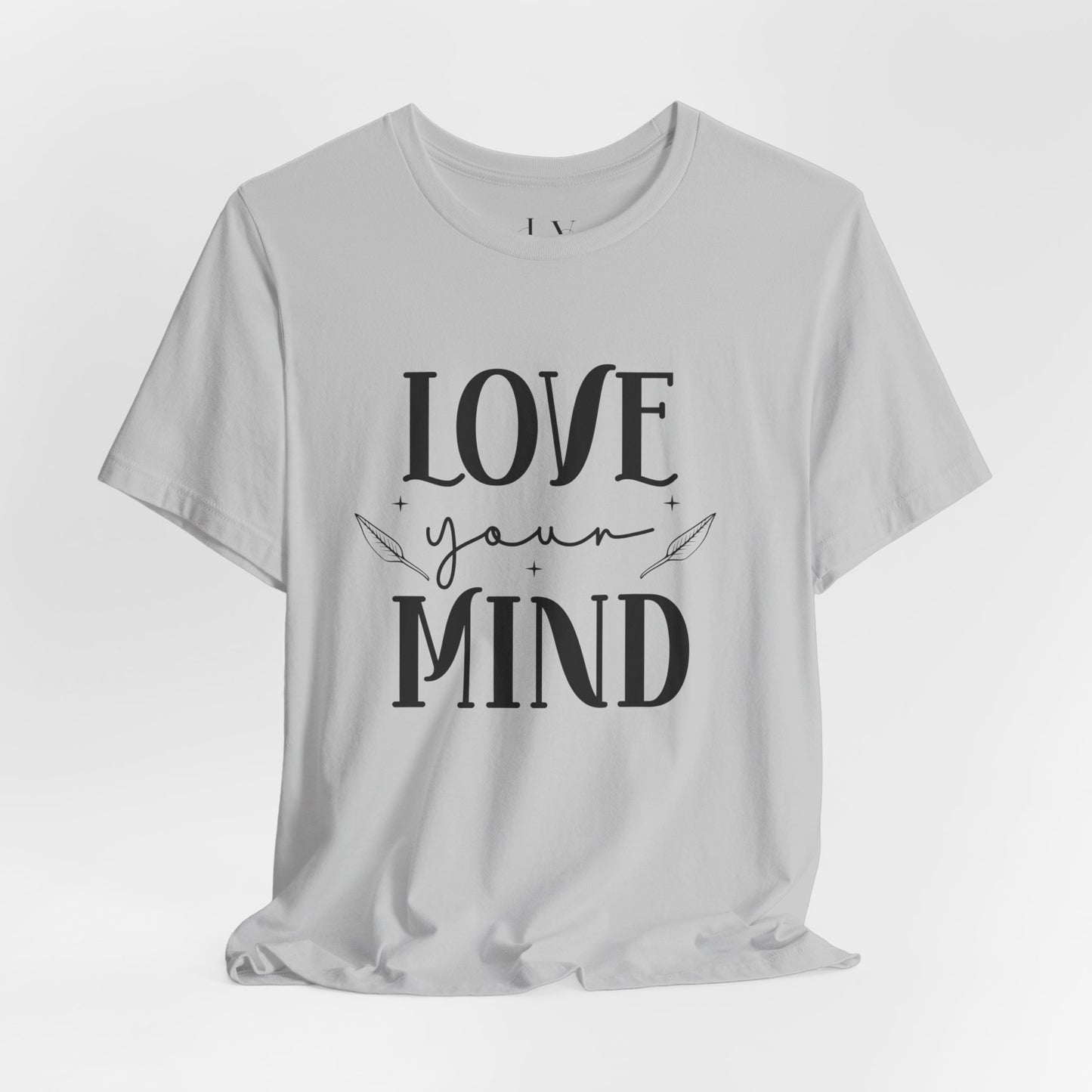 Love Your Mind T-Shirt- JOURNAL VENUE