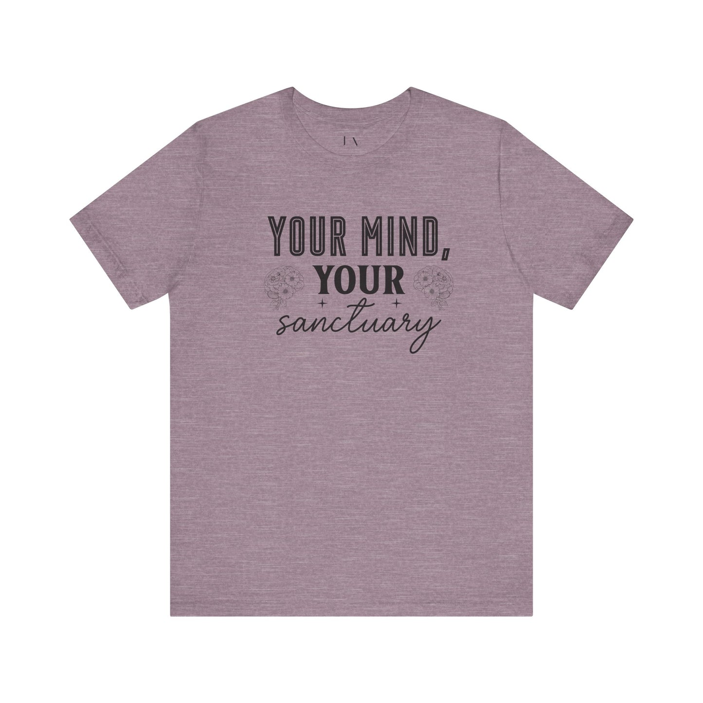 Your Mind Your Sanctuary T-Shirt - JOURNAL VENUE