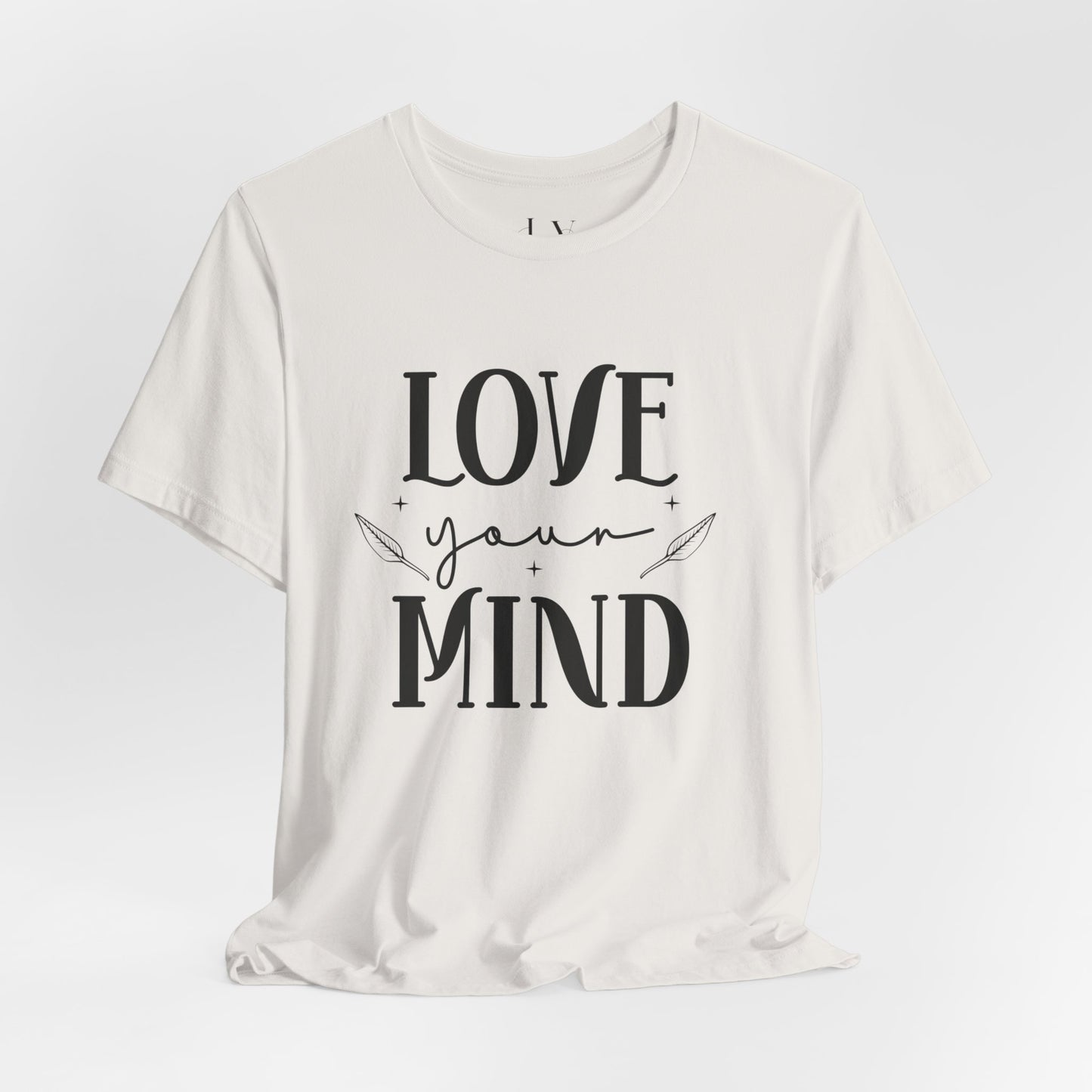 Love Your Mind T-Shirt- JOURNAL VENUE