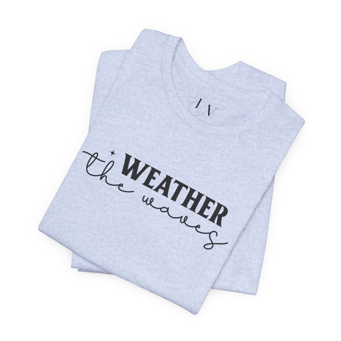 Weather The waves T-Shirt