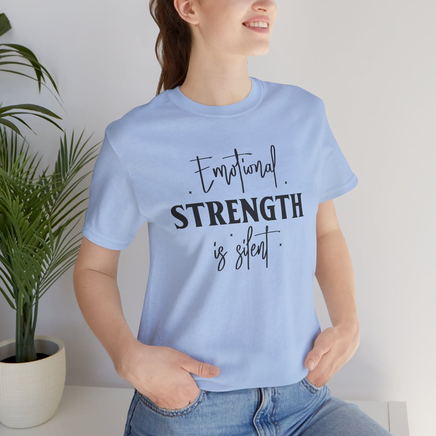 Emotional Strength is Silent T-Shirt