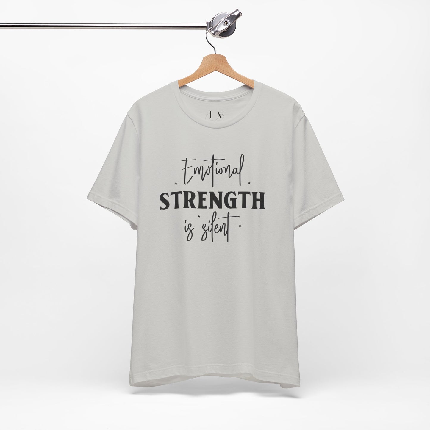 Emotional Strength is Silent T-Shirt