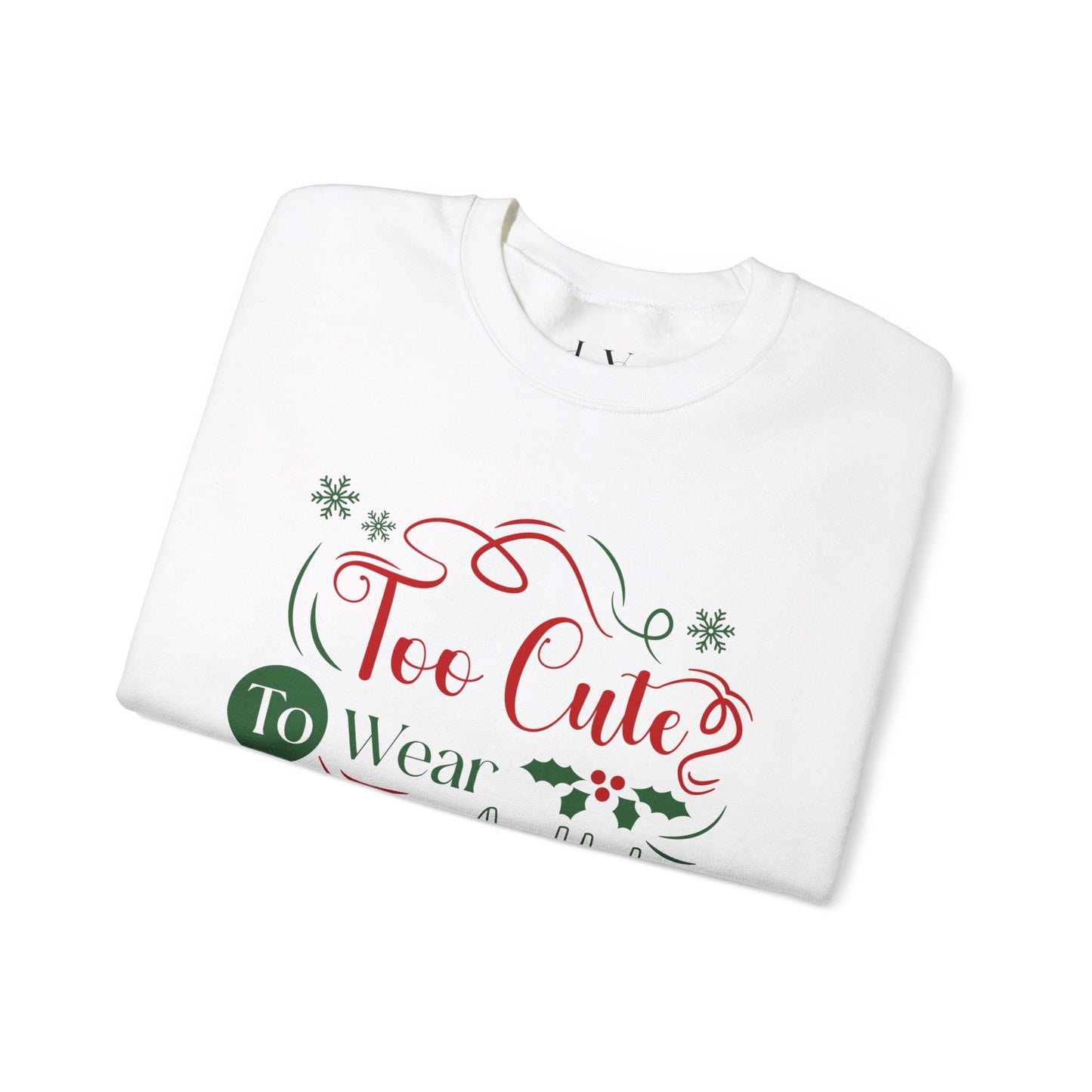 Too Cute Christmas Crewneck Sweatshirt