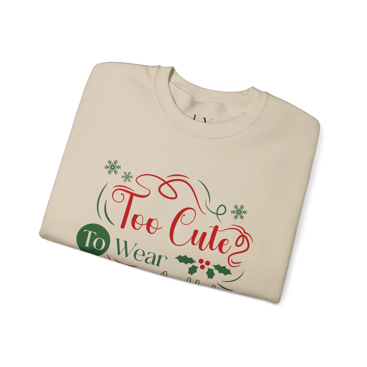 Too Cute Christmas Crewneck Sweatshirt