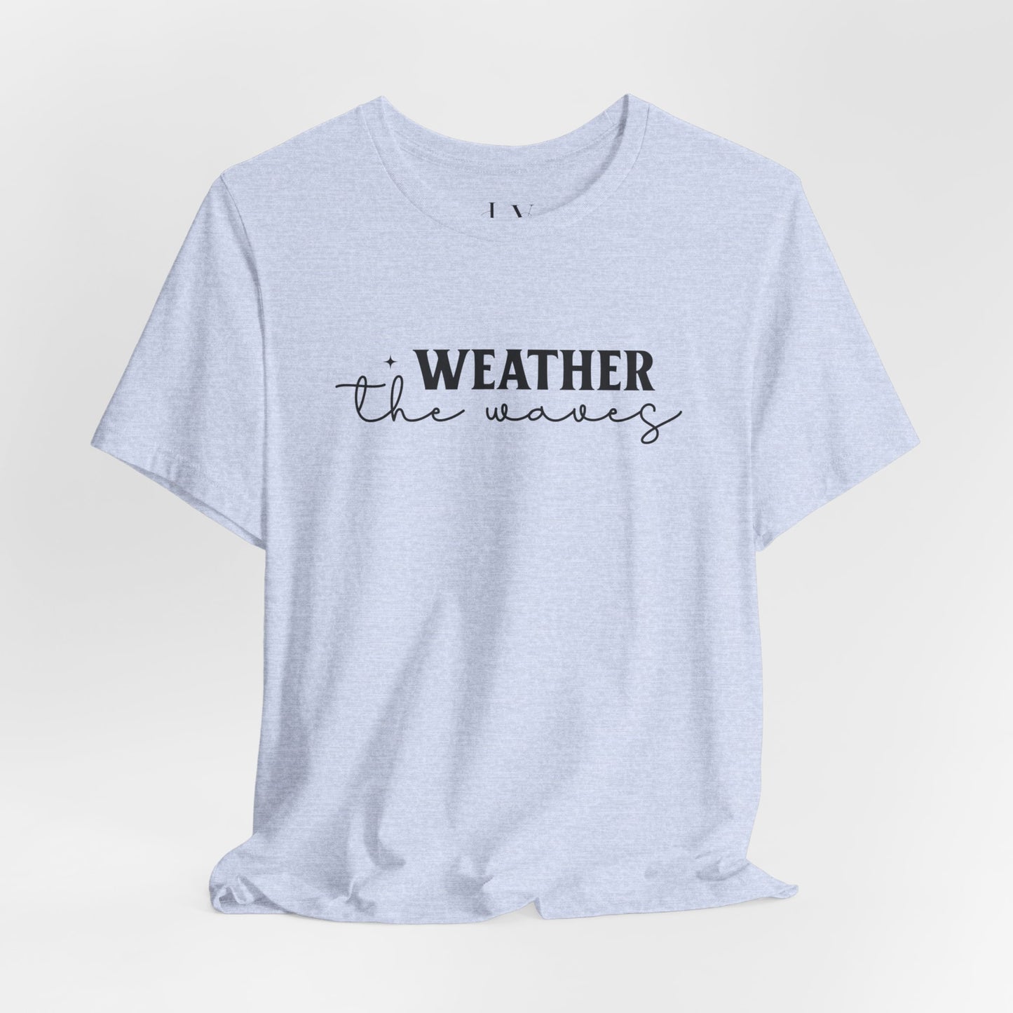 Weather The waves T-Shirt