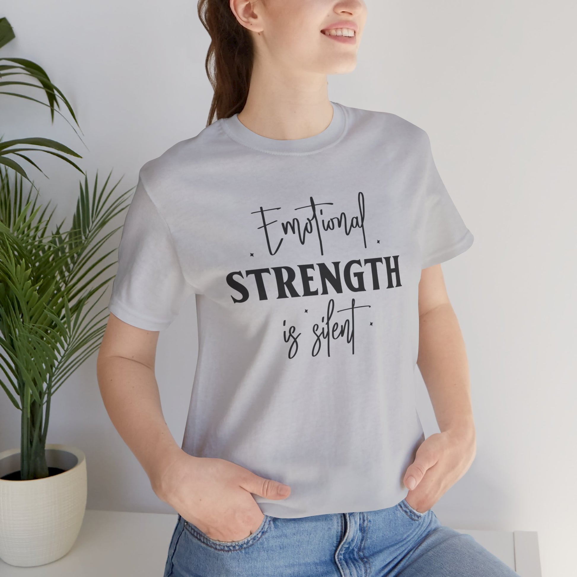 Emotional Strength is Silent T-Shirt - JOURNAL VENUE