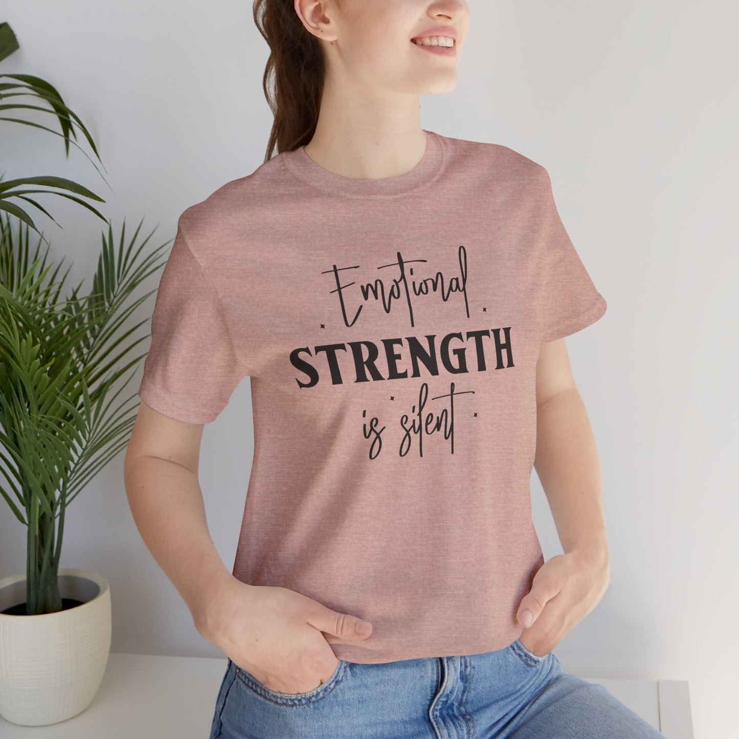 Emotional Strength is Silent T-Shirt - JOURNAL VENUE