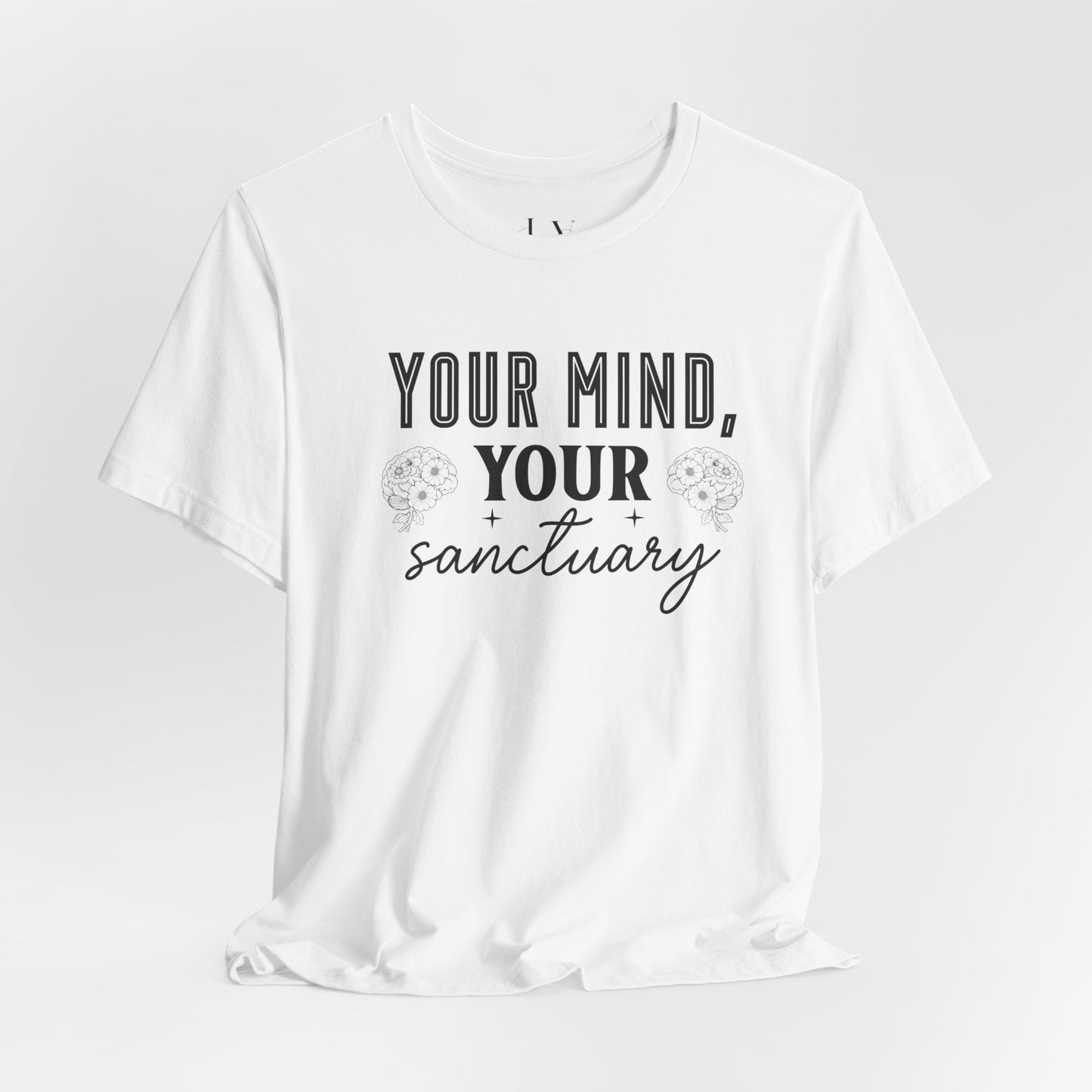 Your Mind Your Sanctuary T-Shirt - JOURNAL VENUE