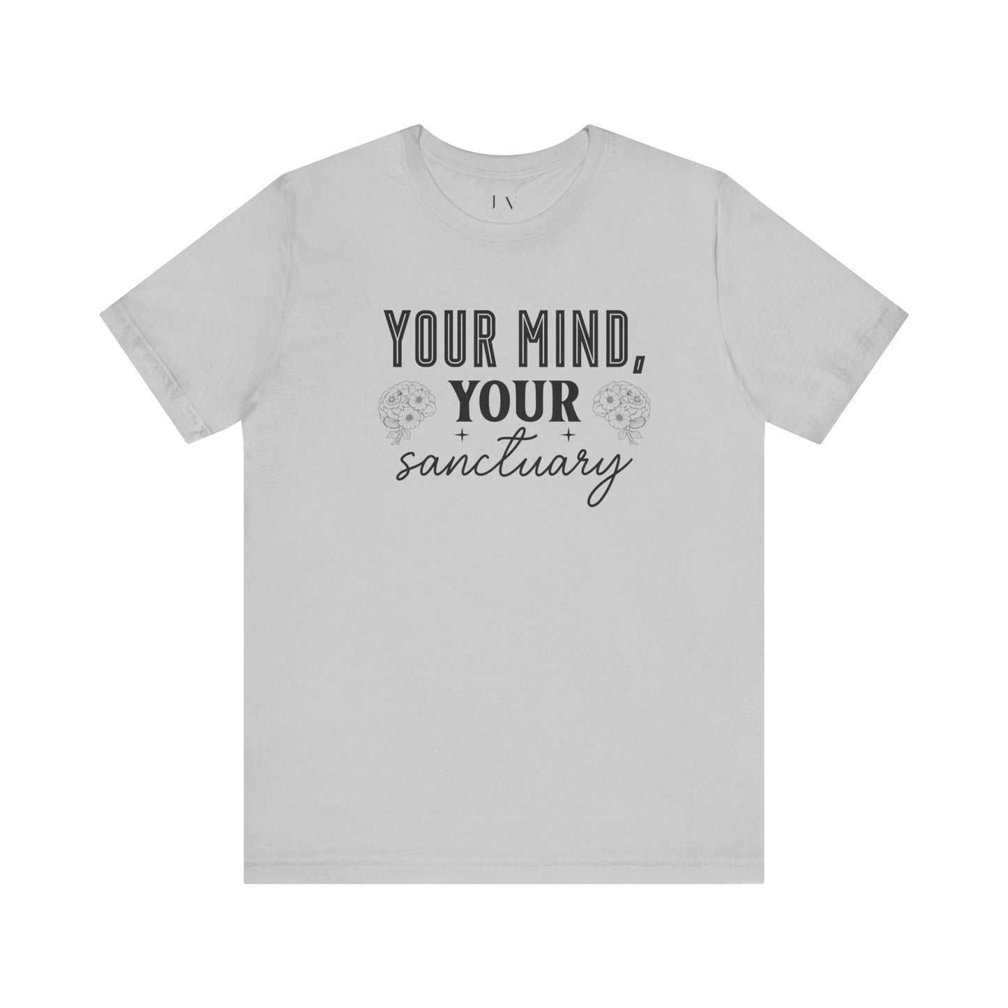 Your Mind Your Sanctuary T-Shirt - JOURNAL VENUE