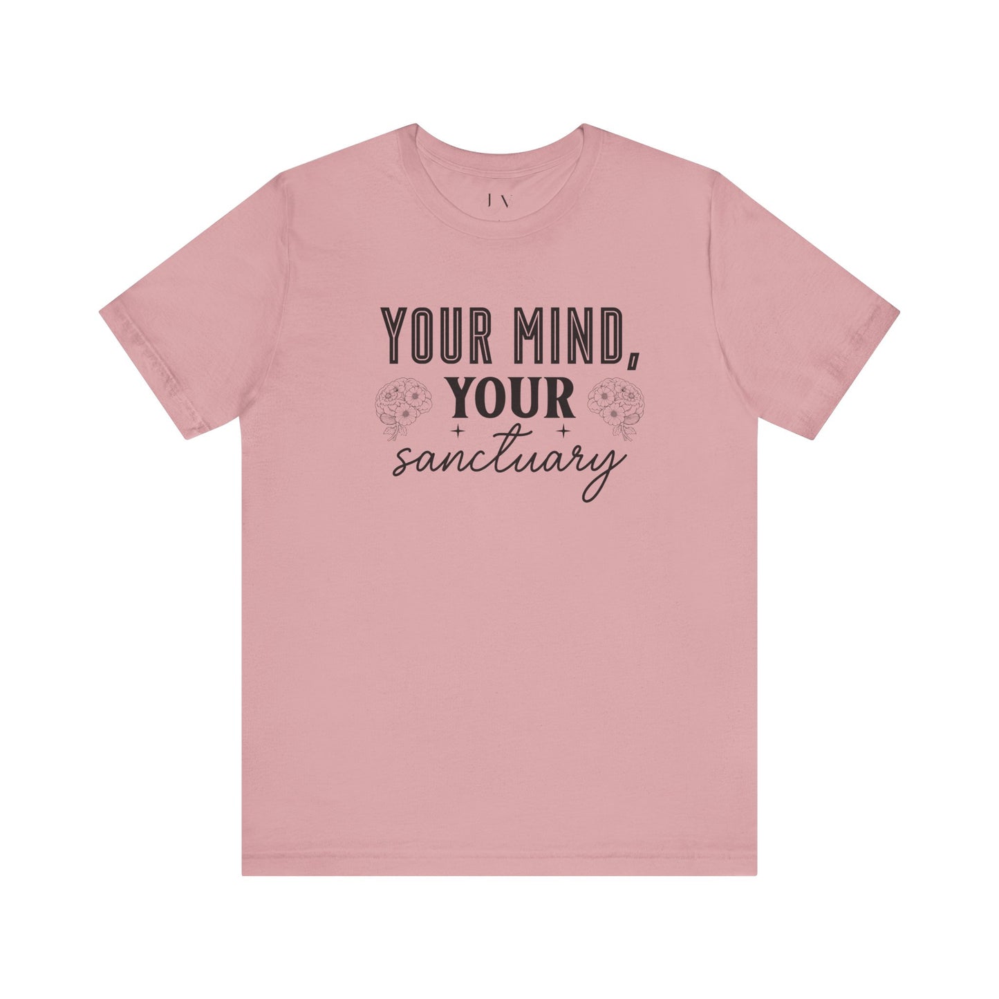 Your Mind Your Sanctuary T-Shirt - JOURNAL VENUE