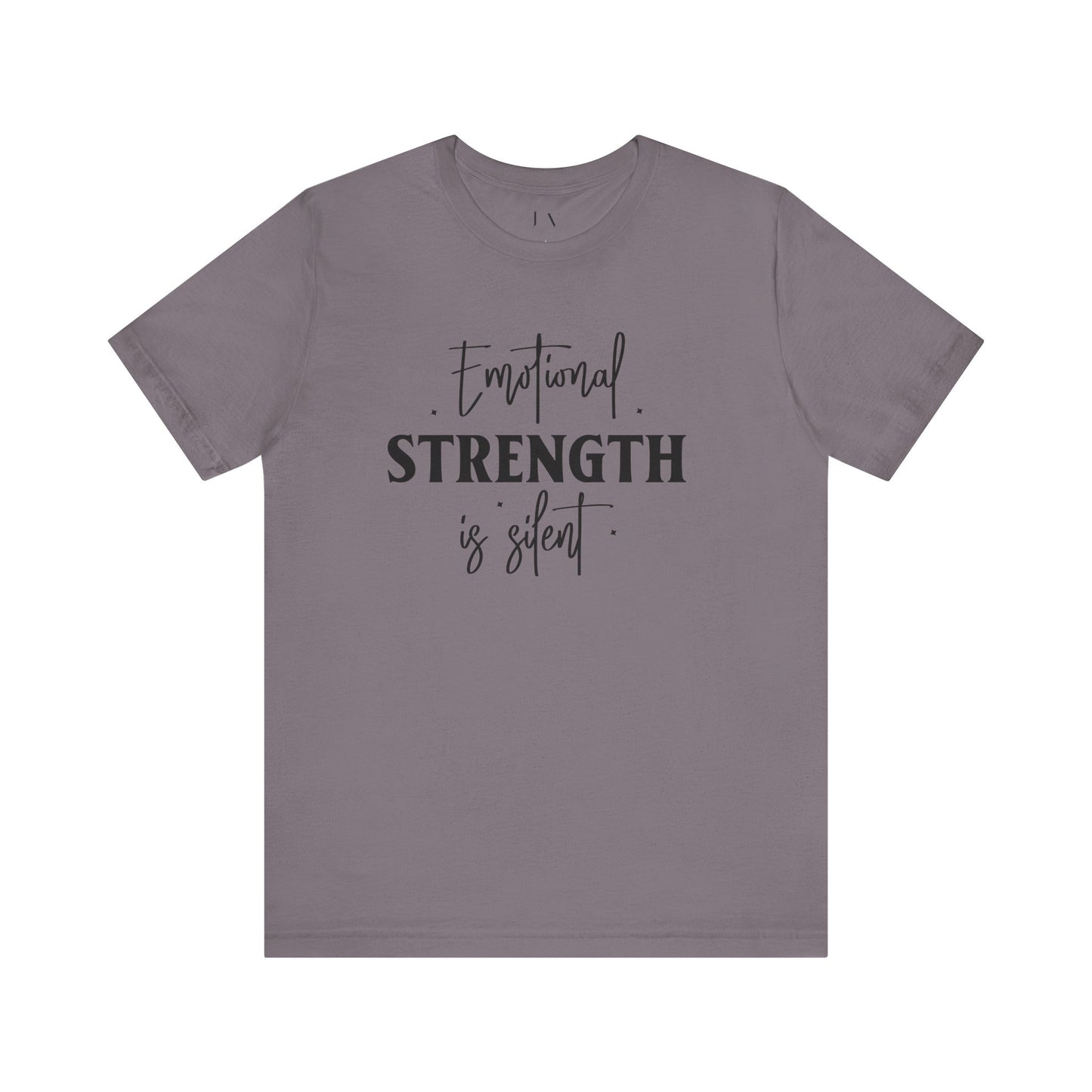 Emotional Strength is Silent T-Shirt - JOURNAL VENUE