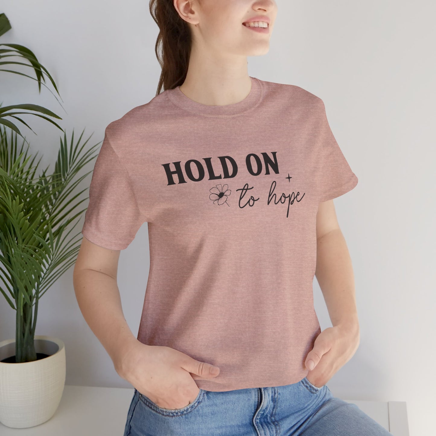 Hold On To Hope T-Shirt