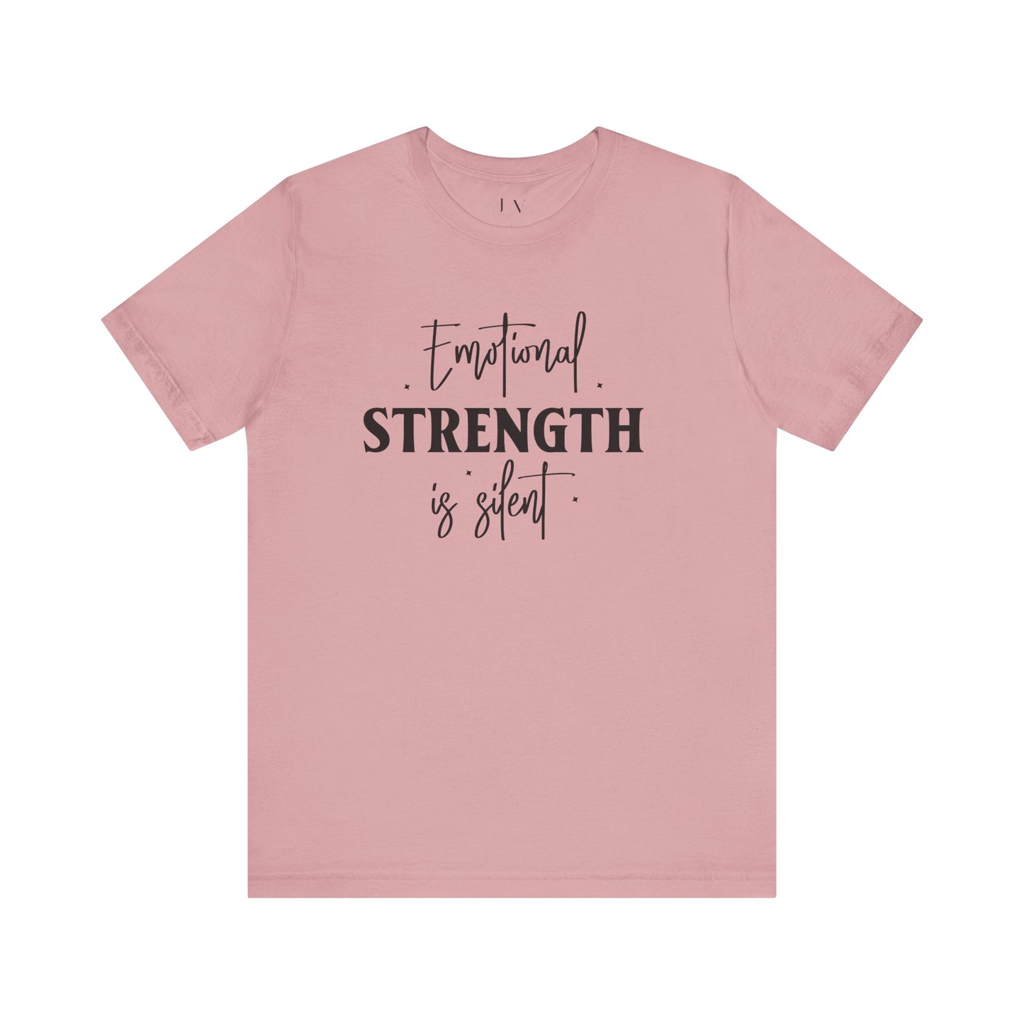 Emotional Strength is Silent T-Shirt - JOURNAL VENUE