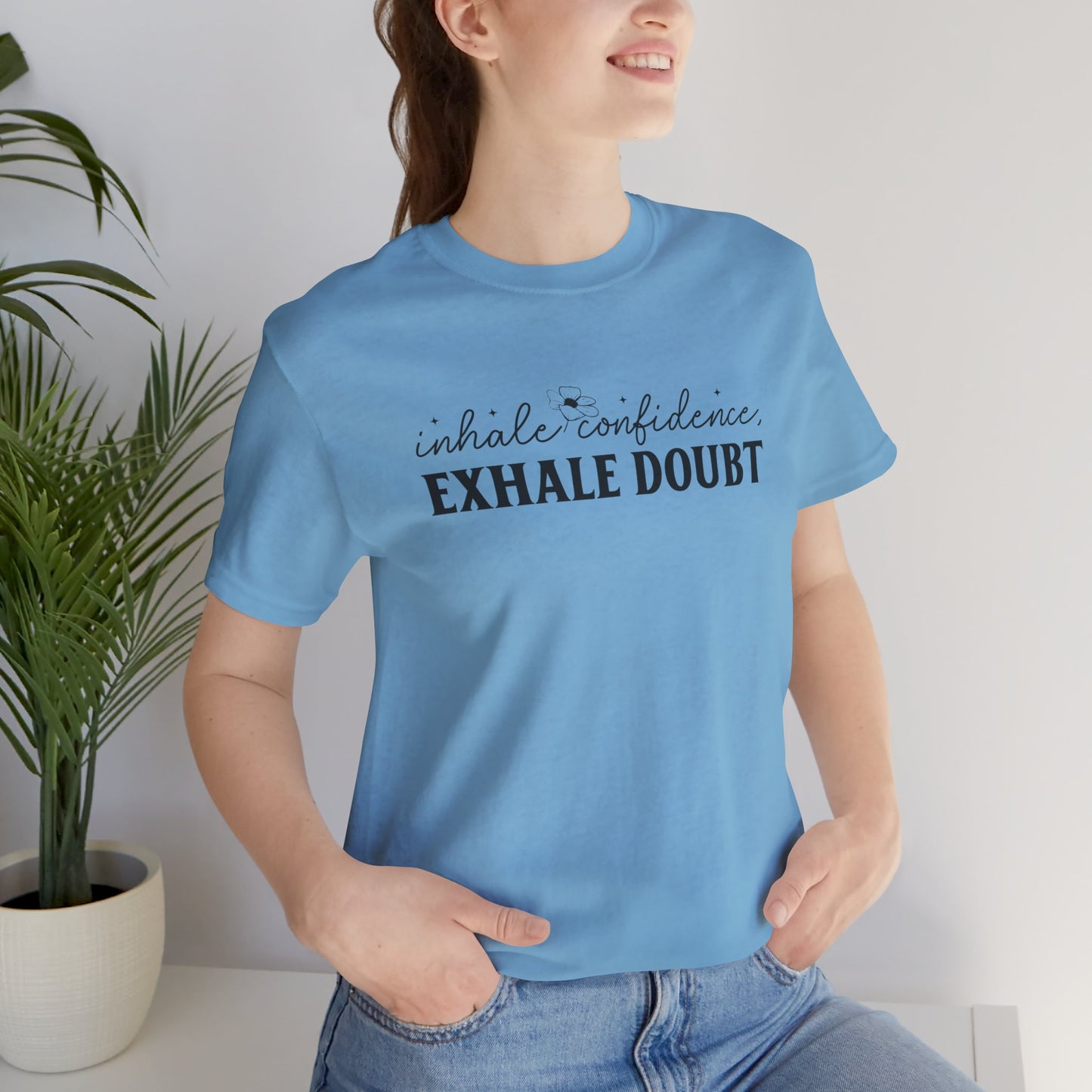 Inhale Confidence Exhale Doubt T-Shirt - JOURNAL VENUE