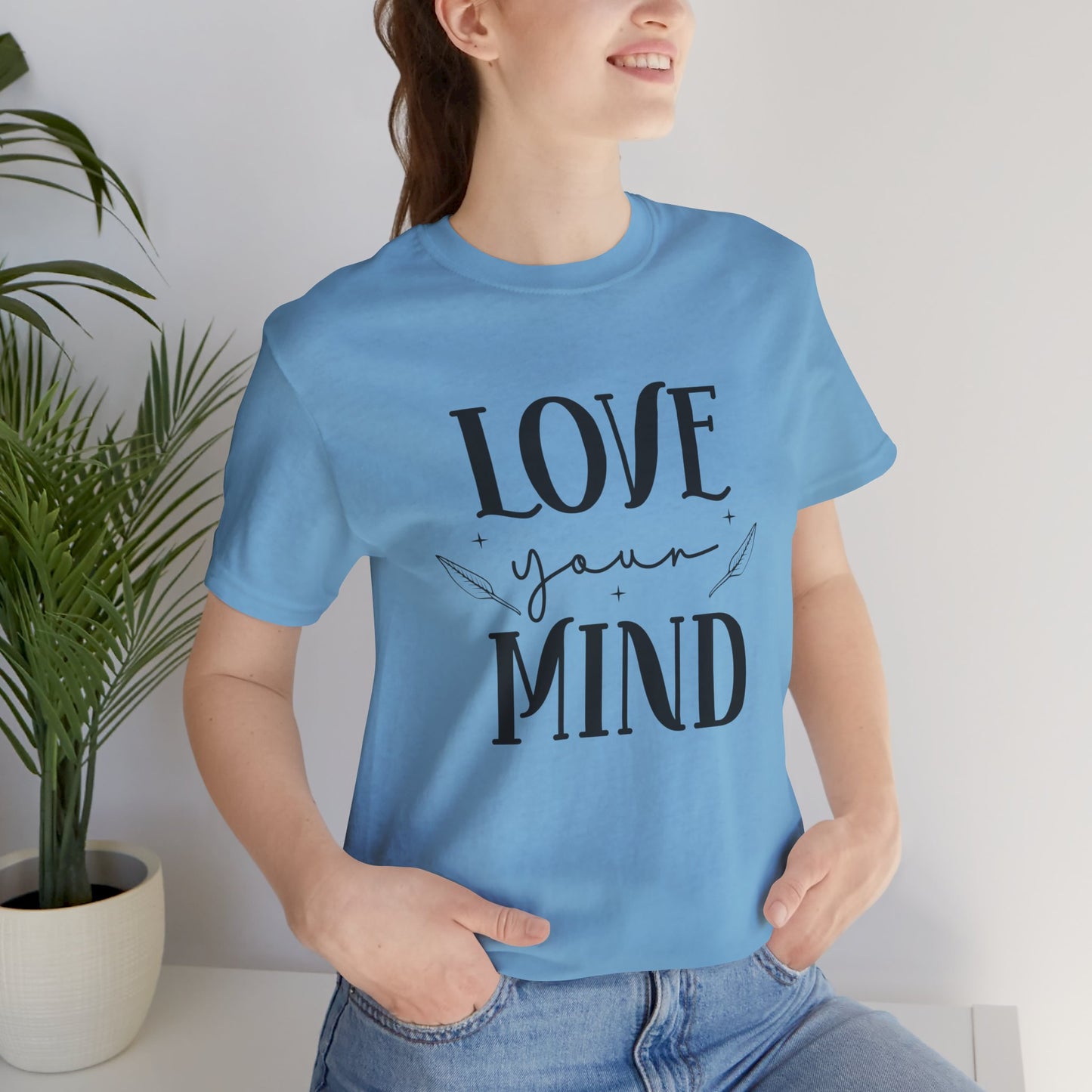 Love Your Mind T-Shirt