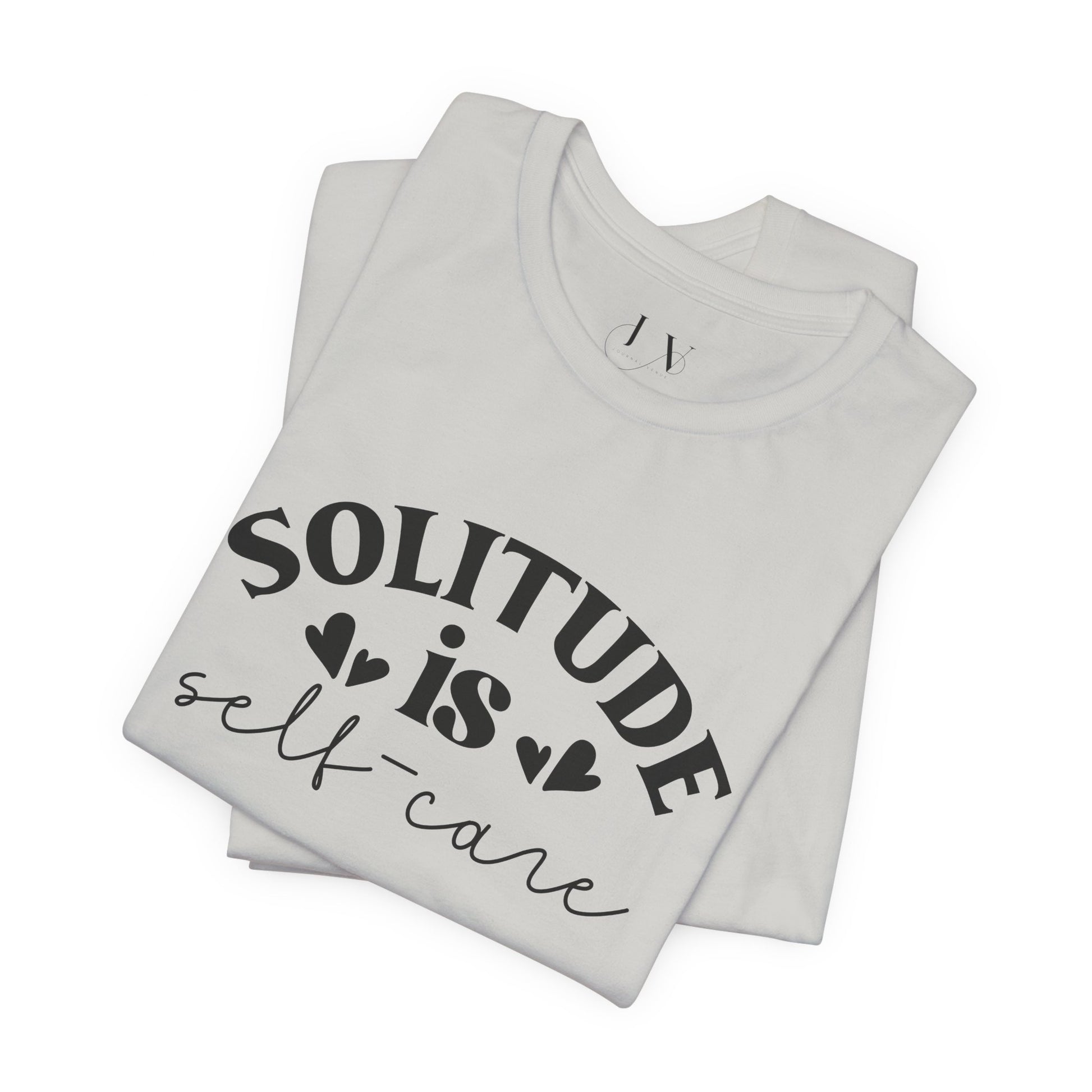 Solitude is Self Care T-Shirt - JOURNAL VENUE