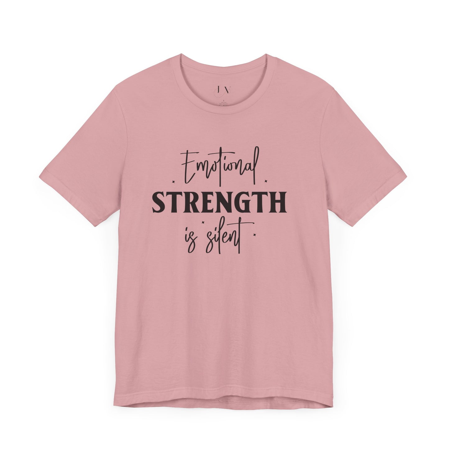 Emotional Strength is Silent T-Shirt