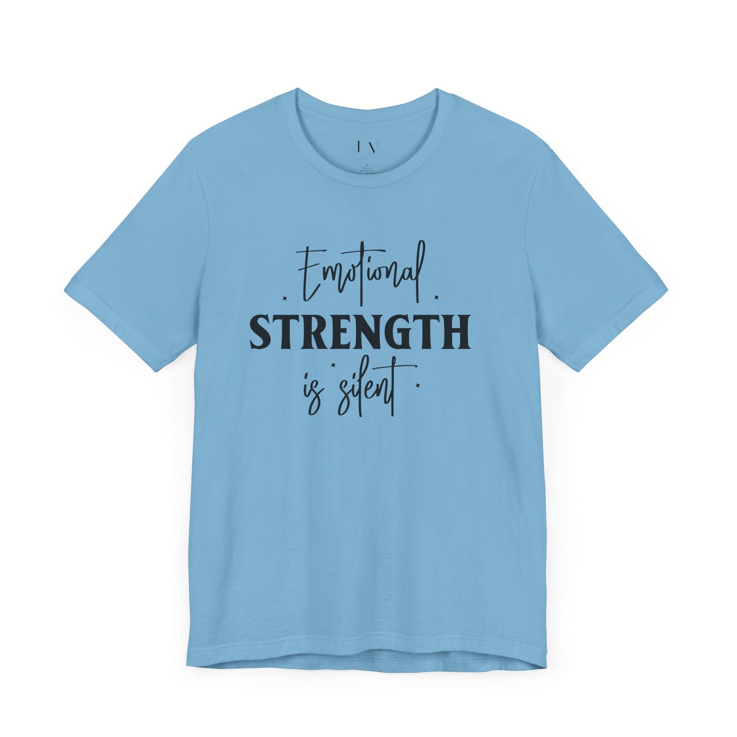 Emotional Strength is Silent T-Shirt