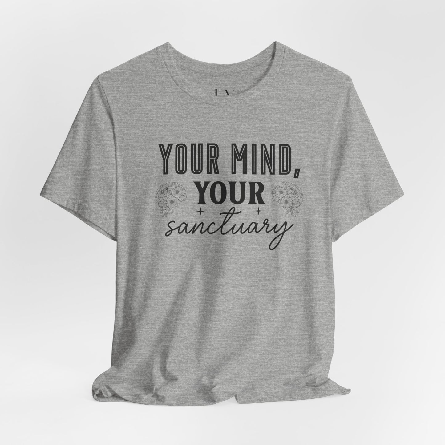 Your Mind Your Sanctuary T-Shirt - JOURNAL VENUE