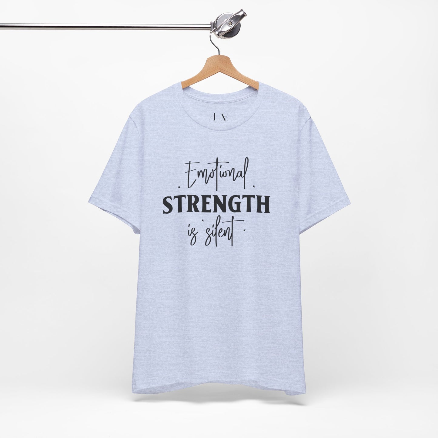 Emotional Strength is Silent T-Shirt