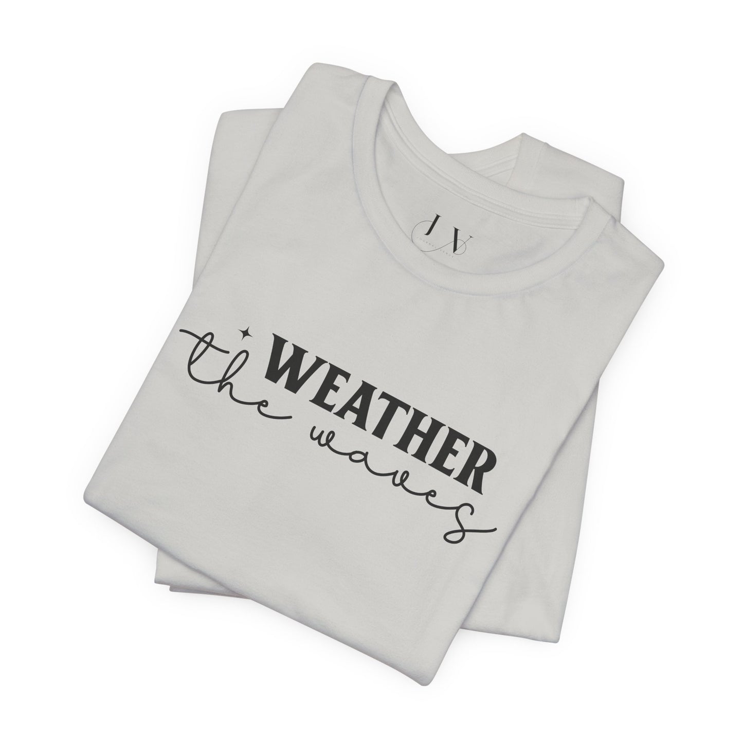 Weather The waves T-Shirt