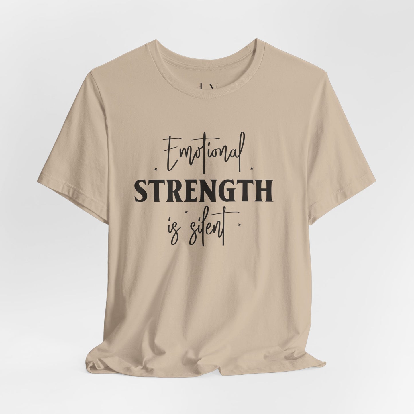 Emotional Strength is Silent T-Shirt