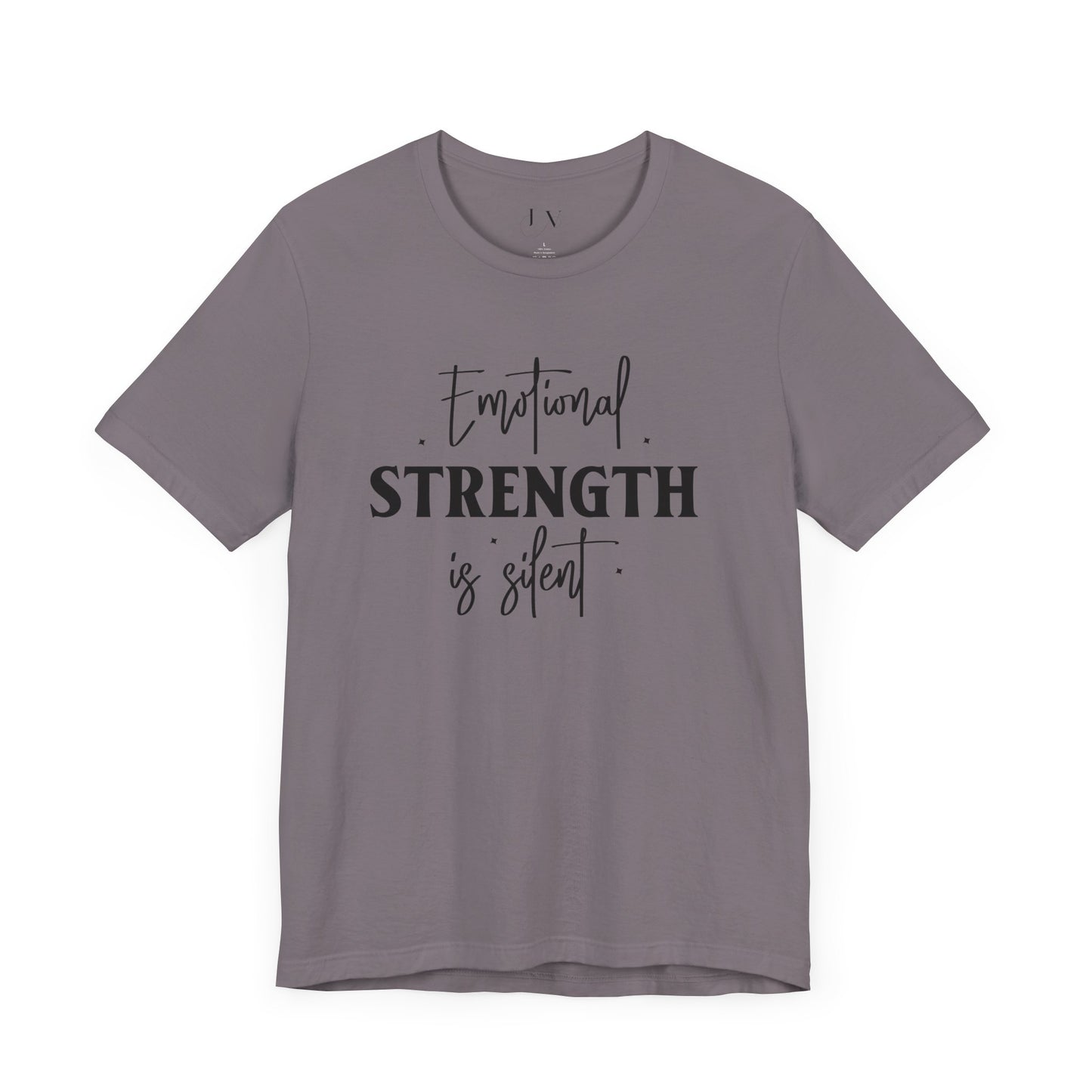 Emotional Strength is Silent T-Shirt