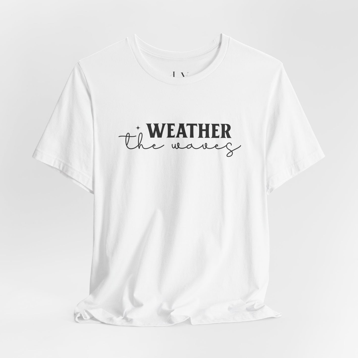 Weather The waves T-Shirt