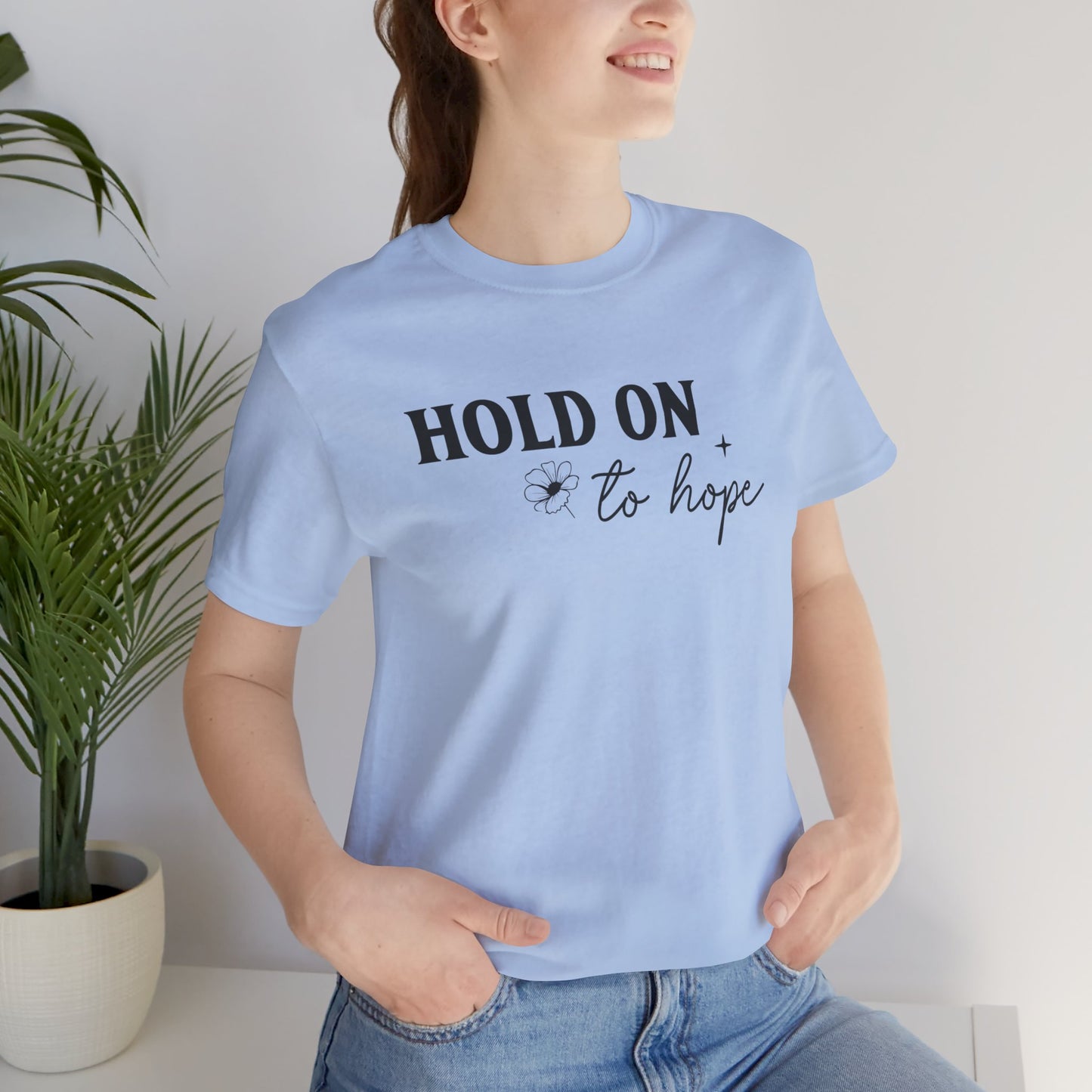 Hold On To Hope T-Shirt