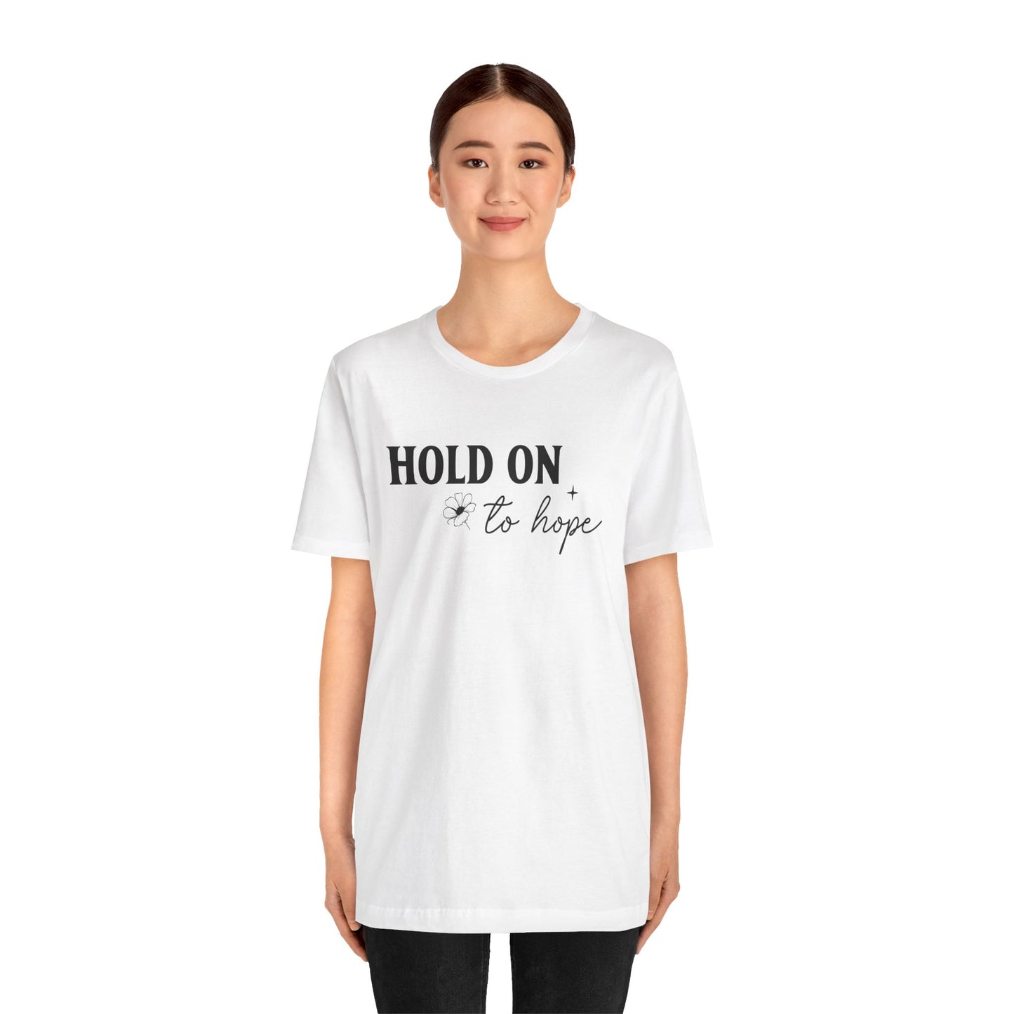 Hold On To Hope T-Shirt