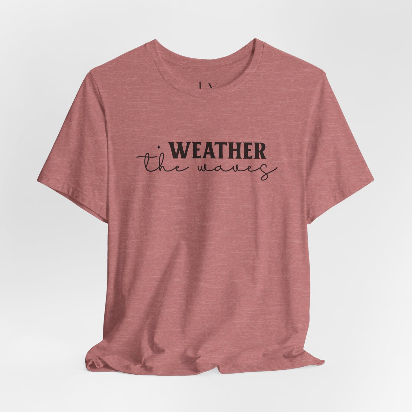 Weather The waves T-Shirt