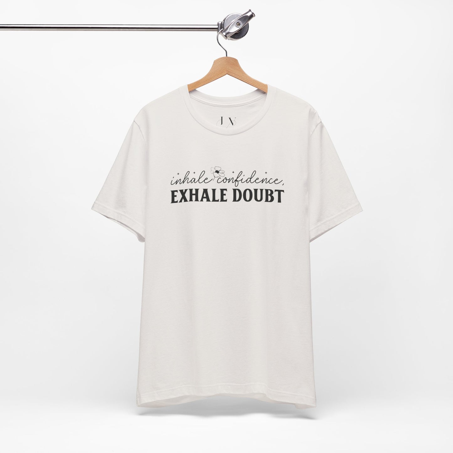 Inhale Confidence Exhale Doubt T-Shirt - JOURNAL VENUE