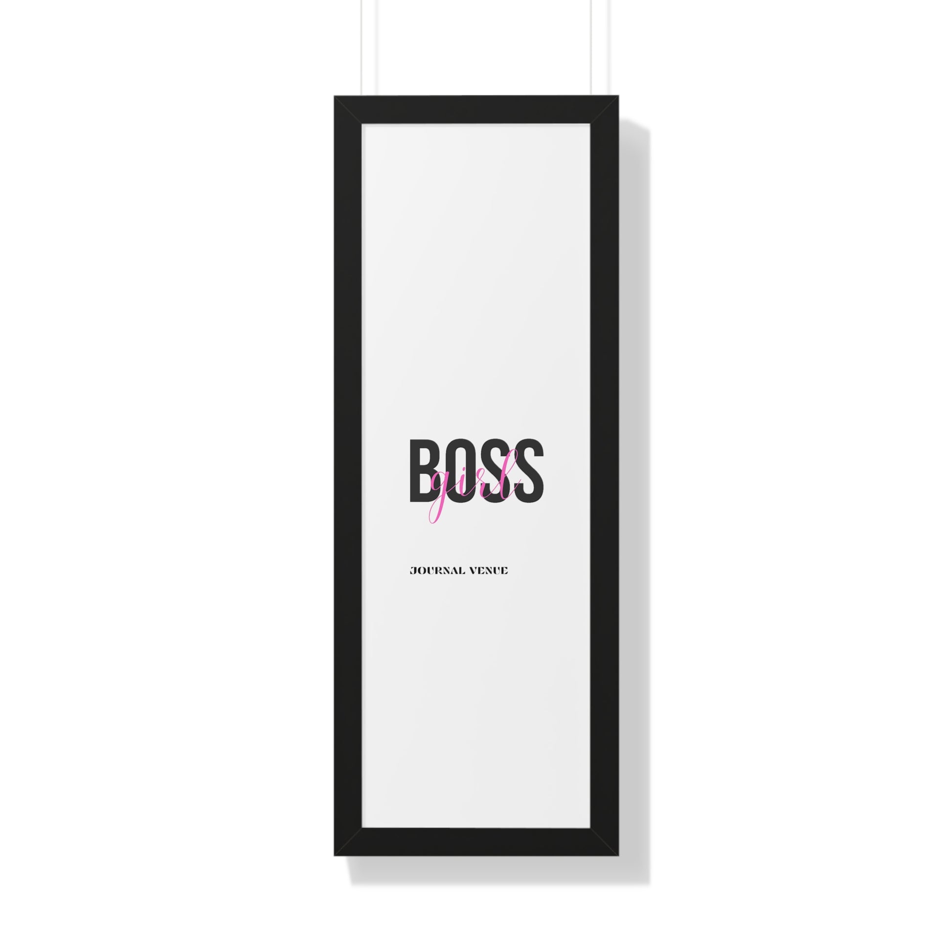 Inspirational Boss Girl Framed Wall Art  Poster - JOURNAL VENUE