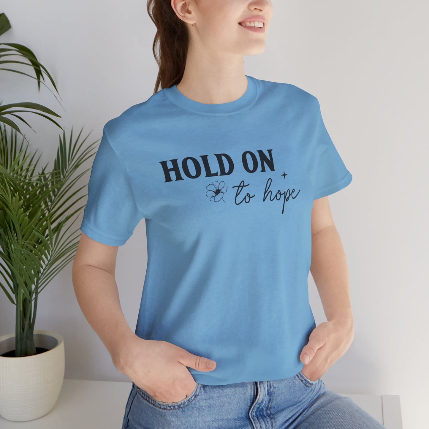 Hold On To Hope T-Shirt