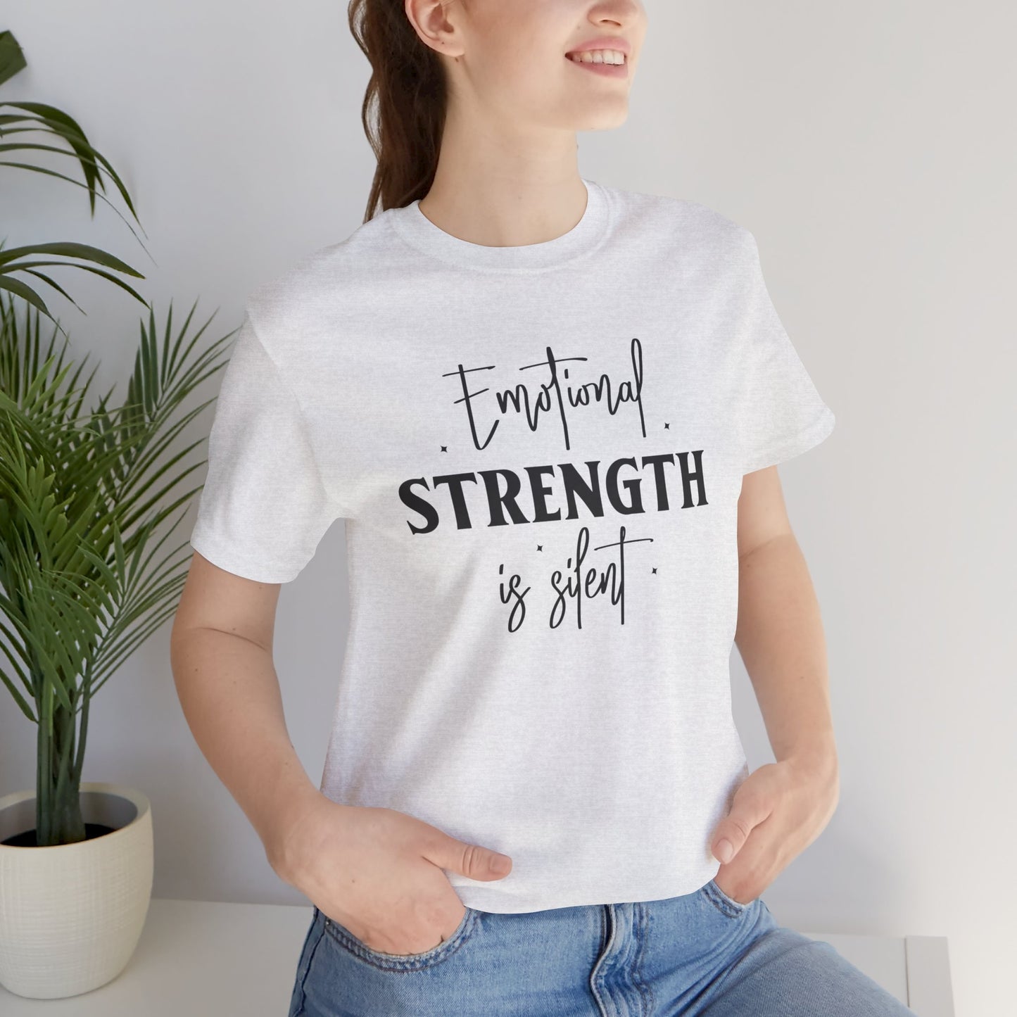 Emotional Strength is Silent T-Shirt