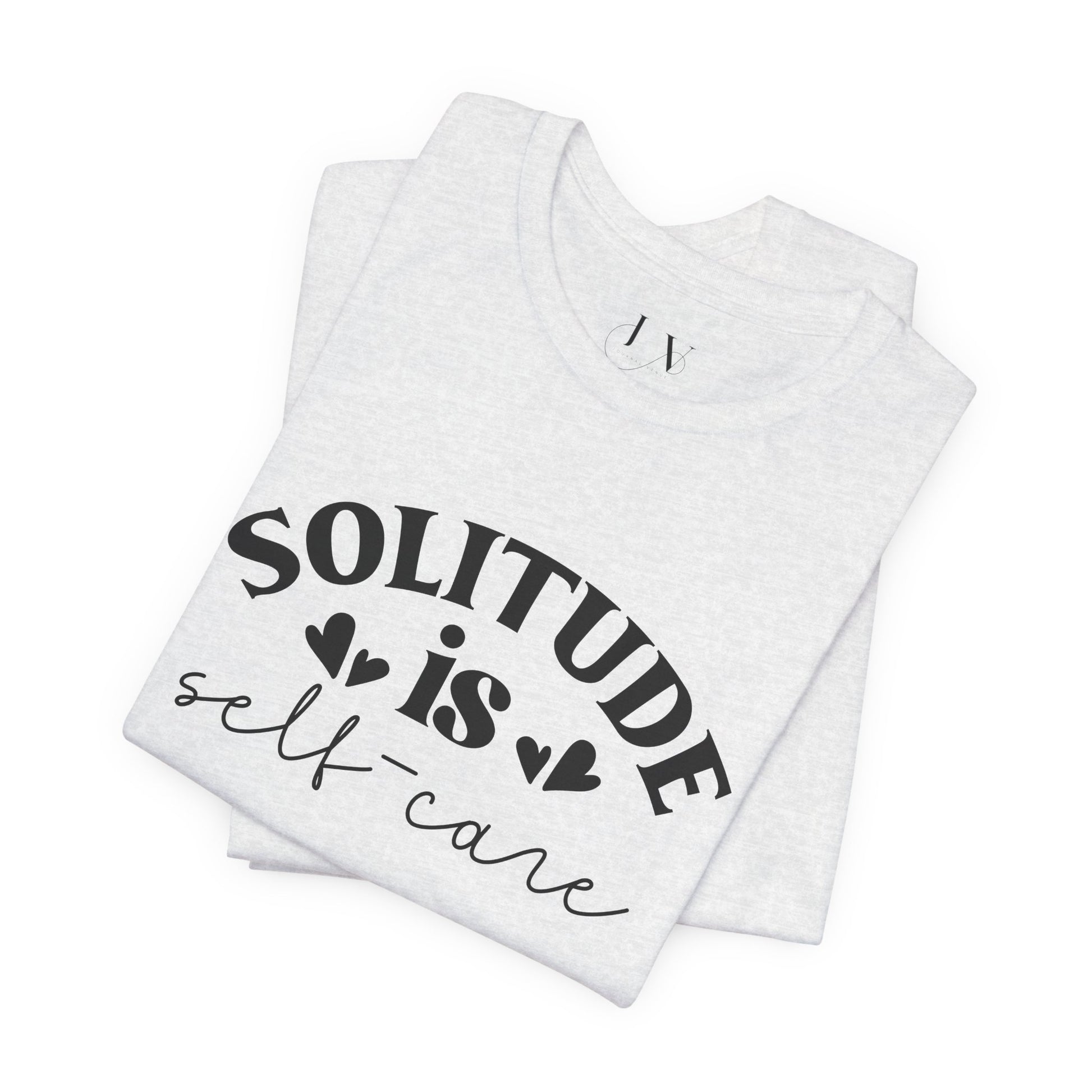 Solitude is Self Care T-Shirt - JOURNAL VENUE