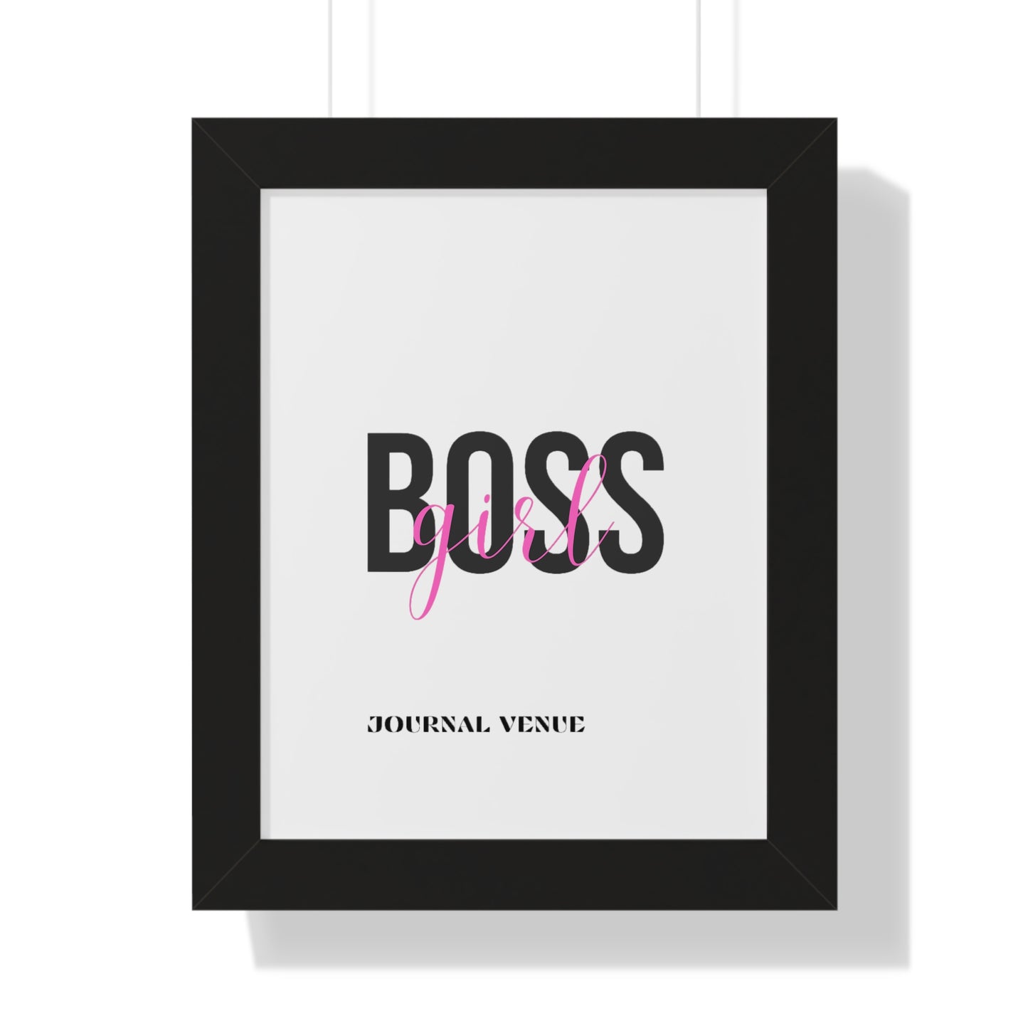 Inspirational Boss Girl Framed Wall Art  Poster - JOURNAL VENUE