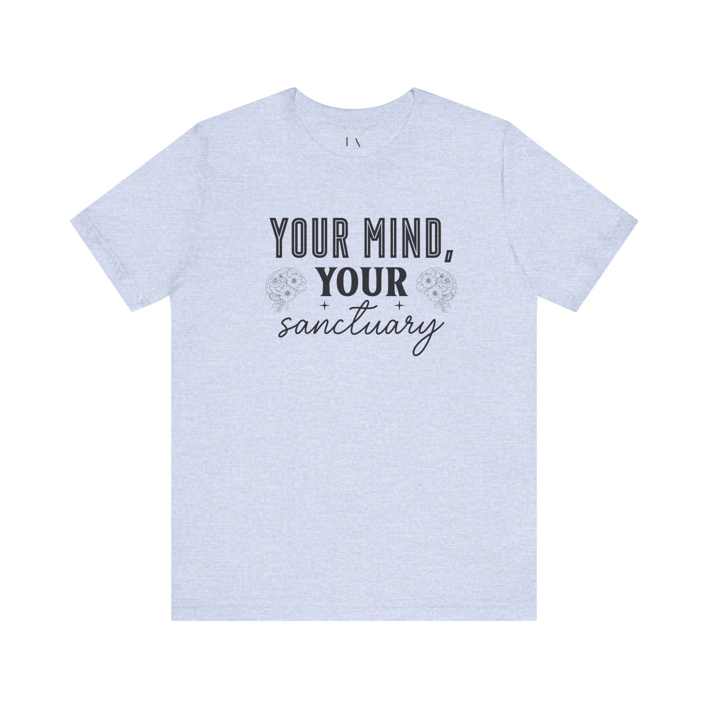 Your Mind Your Sanctuary T-Shirt - JOURNAL VENUE