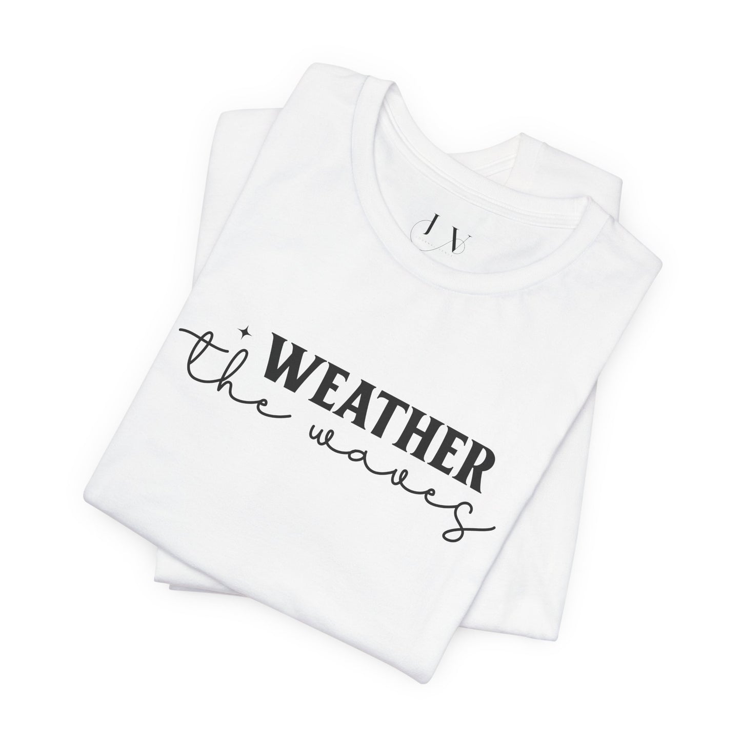 Weather The waves T-Shirt