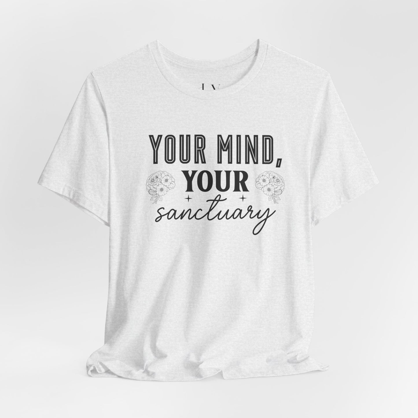 Your Mind Your Sanctuary T-Shirt - JOURNAL VENUE