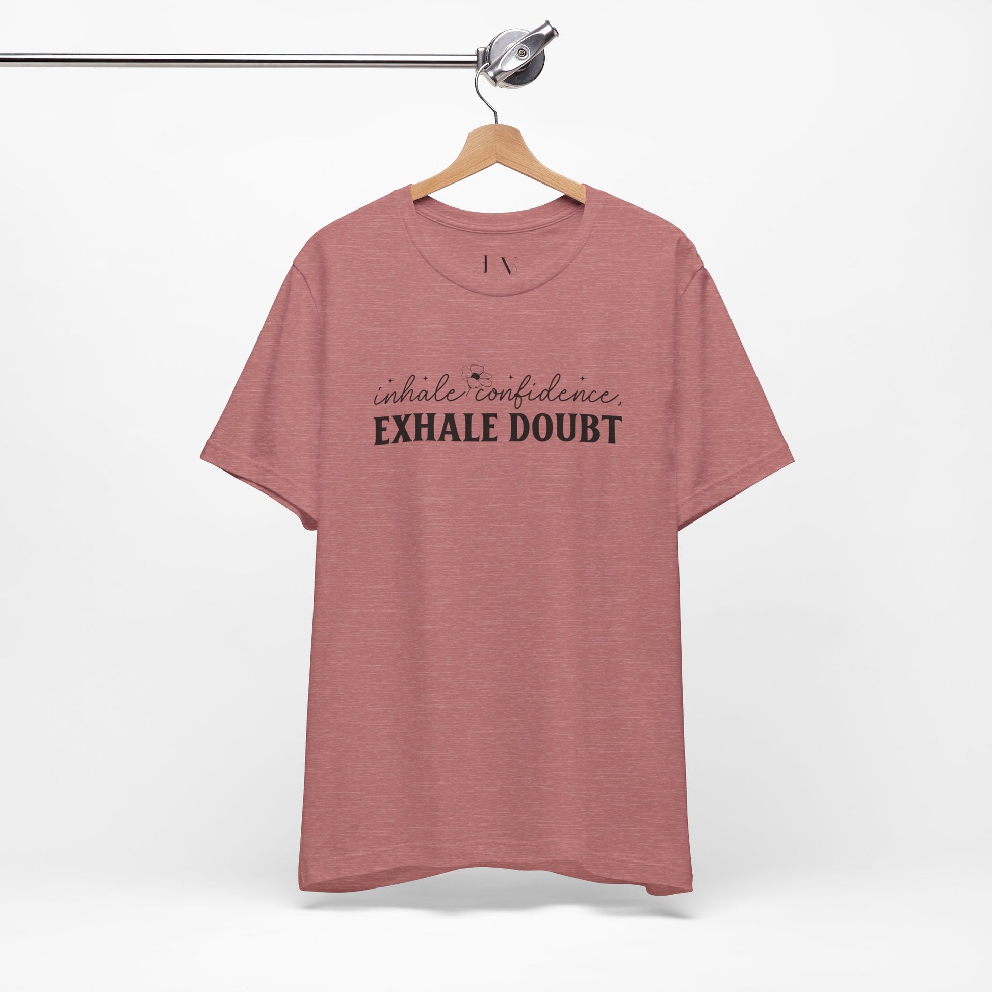 Inhale Confidence Exhale Doubt T-Shirt - JOURNAL VENUE