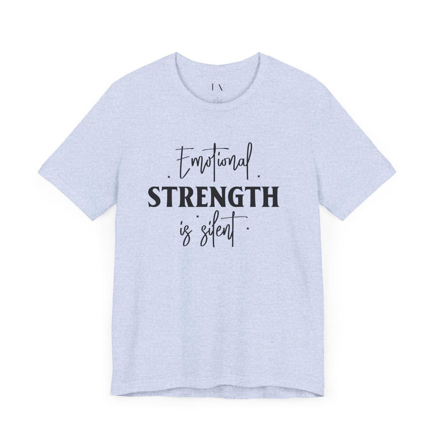 Emotional Strength is Silent T-Shirt - JOURNAL VENUE