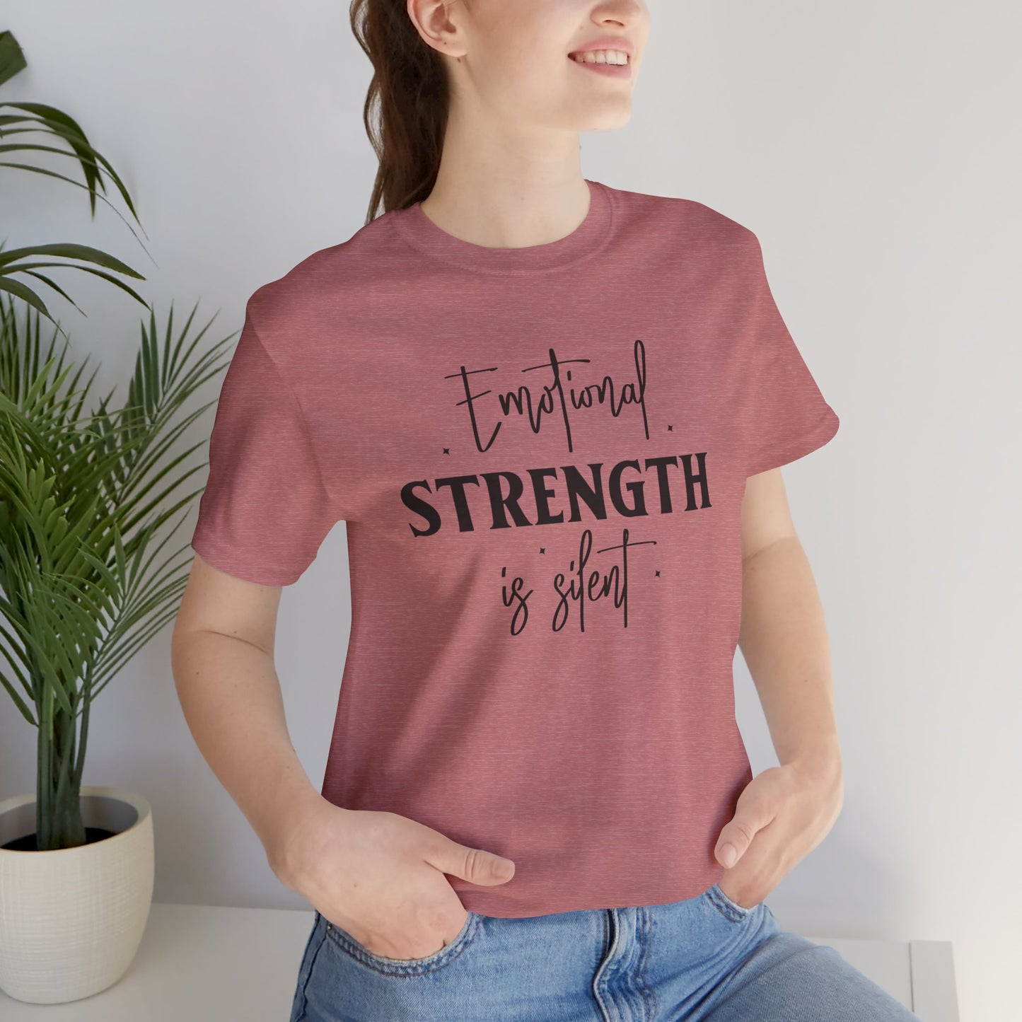 Emotional Strength is Silent T-Shirt