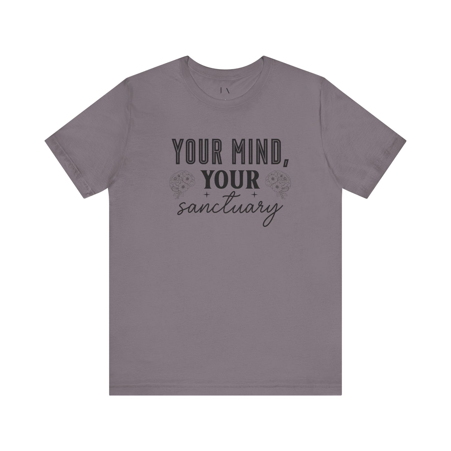 Your Mind Your Sanctuary T-Shirt - JOURNAL VENUE