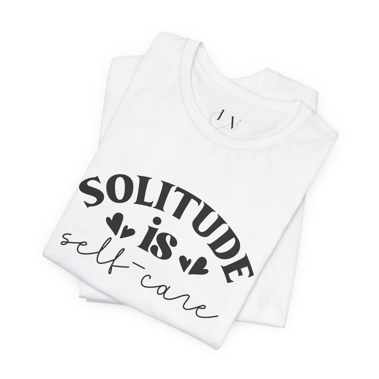 Solitude is Self Care T-Shirt - JOURNAL VENUE